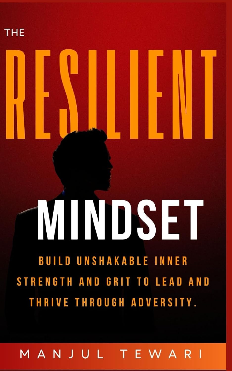 The Resilient Mindset